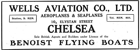 Wells Aviation Co. Benoist Flying Boats. 10 Elystan St Chelsea   