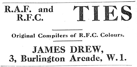 James Drew RAF & RFC Ties - 3 Burlington Arcade W.1.             