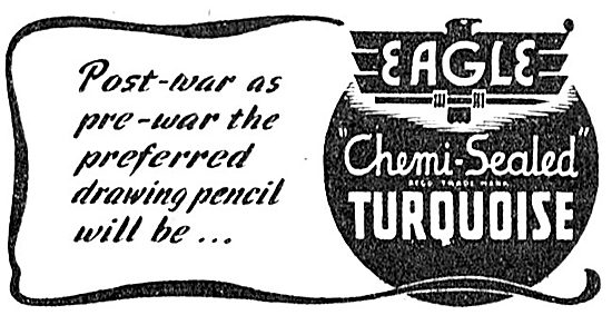 Eagle Turquoise Chemi-Sealed Pencils For Draughtsmen. 1943 Advert