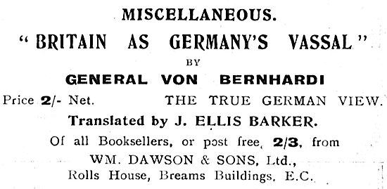 Britain As Germany's Vassal By General Von Bernhard 2/- Net      