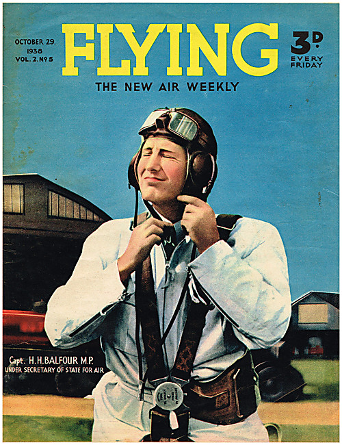 Flying Magazine Cover October 29th 1938 - Captain Balfour M.P.   