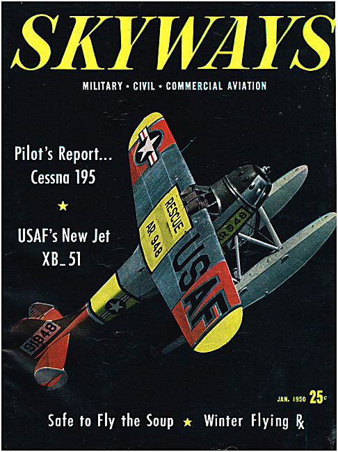 Skyways Magazine Cover January 1950 - Cessna 195 USAF Rescue     