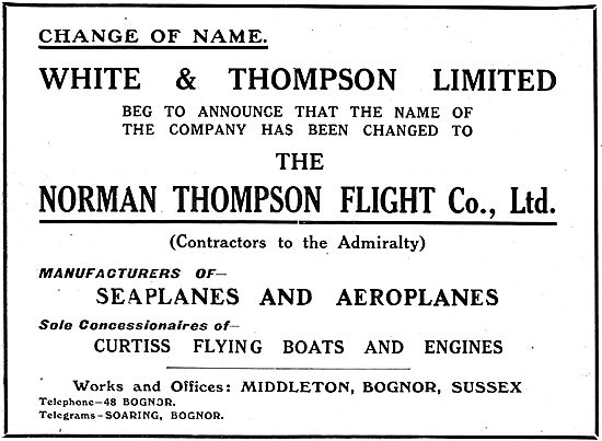 White & Thompson Ltd Is Now Norman Thompson Flight Co Ltd        