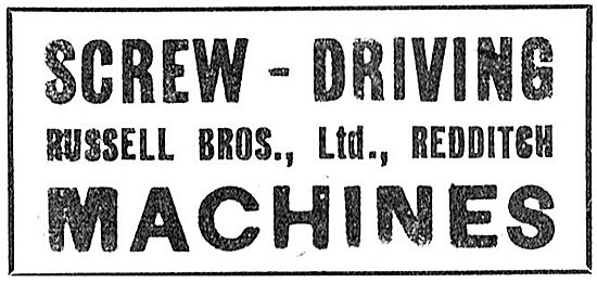 Russell Bros. Redditch. Screw Driving Machinery                  