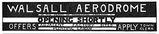 Walsall Aerodrome Opening Shortly.                               